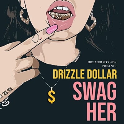 Drizzle Dollar - Swag Her