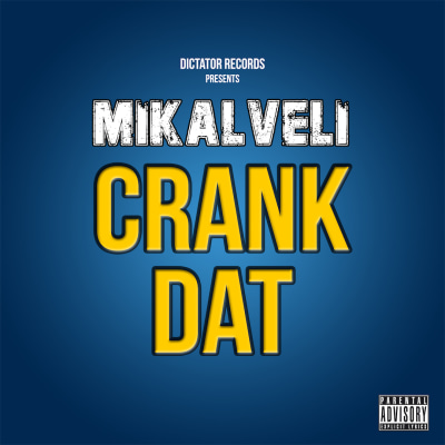 Mikalveli - Crank Dat