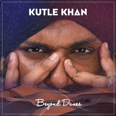 Kutle Khan - Beyond Dunes (Album)