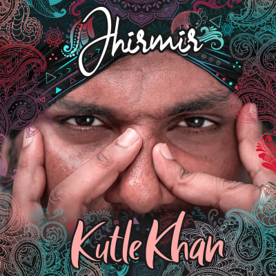 Kutle Khan - Jhirmir