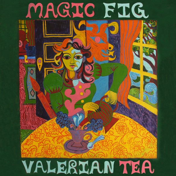 Magic Fig - "Valerian Tea"