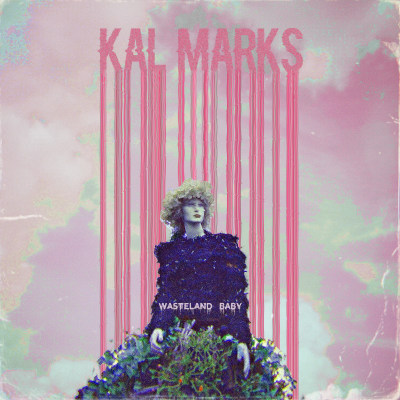 Kal Marks "Wasteland Baby"