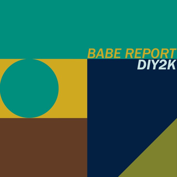 Babe Report "DIY2K"
