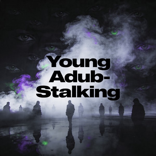 Young Adub - Stalking