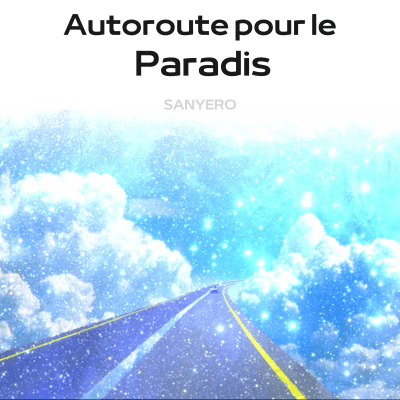 AUTOROUTE POUR LE PARADIS (single)