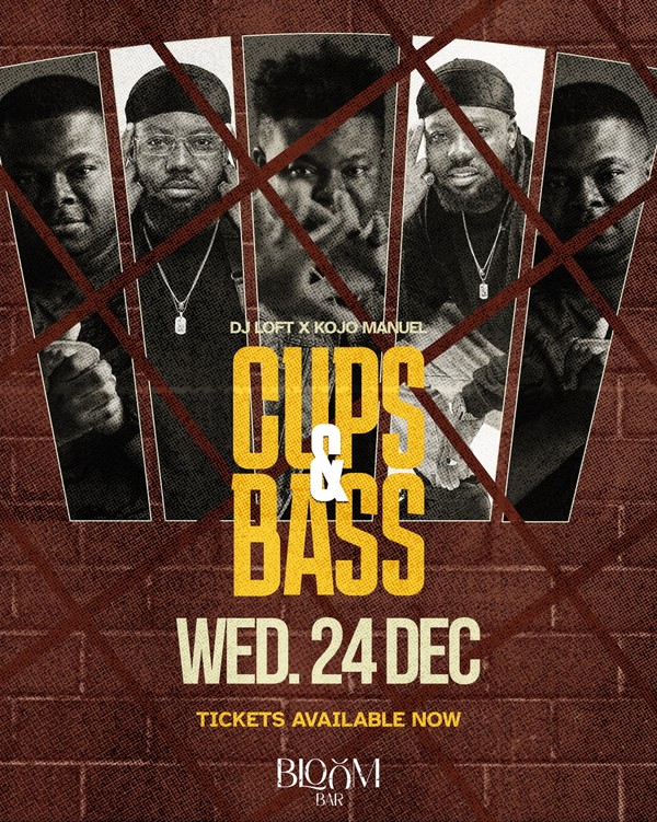 Cups & Bass With Dj Loft & Kojo Manuel - Detty December! See You At Bloom Bar On 24th December