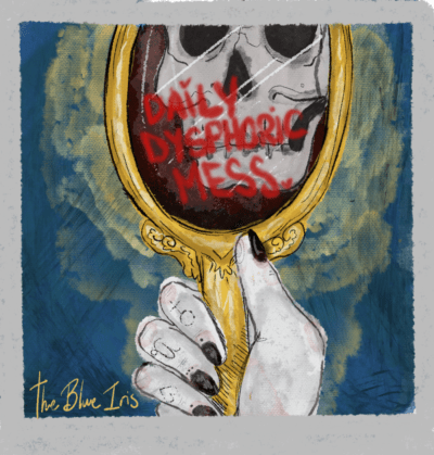 Daily Dysphoric Mess - The Blue Iris (Pre-save)