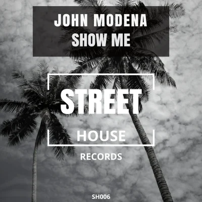 John Modena - Show Me