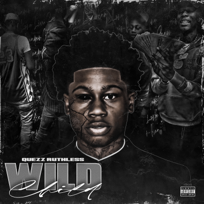 QUEZZ RUTHLESS - WILD CHILD