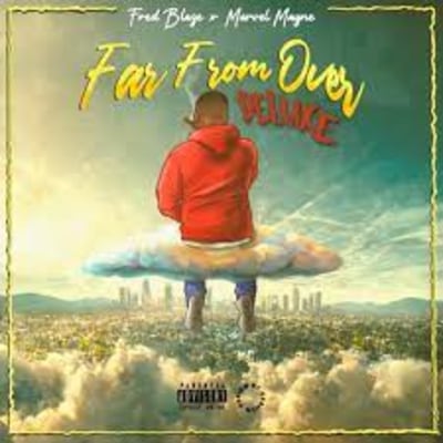 Fred Blaze- Far From Over Album DELUXE