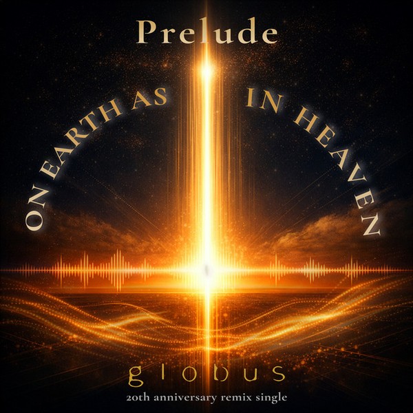 Prelude - On Earth As In Heaven (2026 Cinematic Future Bass Remix)