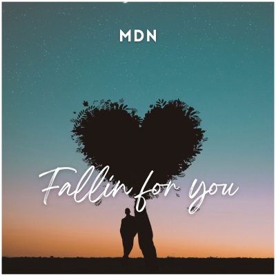 MDN - Fallin For You
