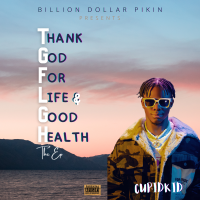 Thank God for Life & Good Health (The EP)- Cupidkid