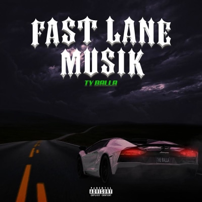 “Fast Lane Musik” by Ty Balla