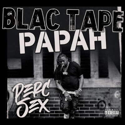 Blac Tape Papah - Perc Sex feat. Alexis Angel