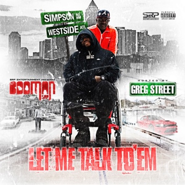 Booman SRP - Let Me Talk To'em - Hosted by DJ Greg Street