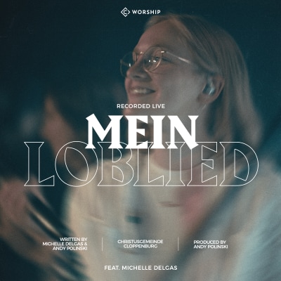 CGC Worship - Mein Loblied