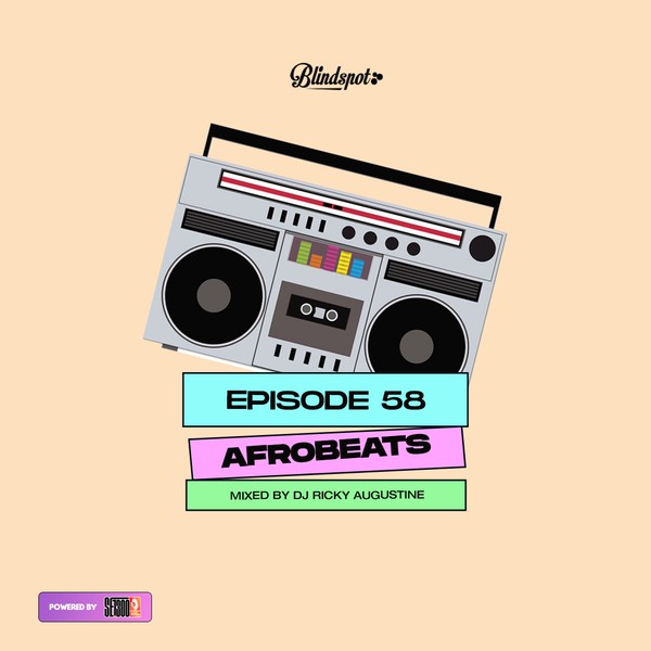 DJ RICKY AUGUSTINE BLINDSPOT [MIX 58] [AFROBEATS PARTY] [2024]