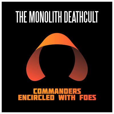 The Monolith Deathcult - Commanders Encircled With Foes