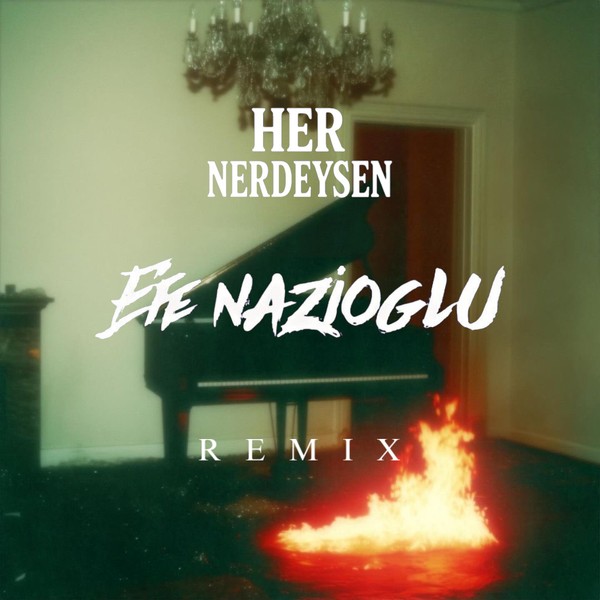 Ati242 - Her Nerdeysen (Efe Nazioglu Remix)
