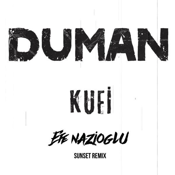 Duman - Kufi (Efe Nazioglu Sunset Remix)