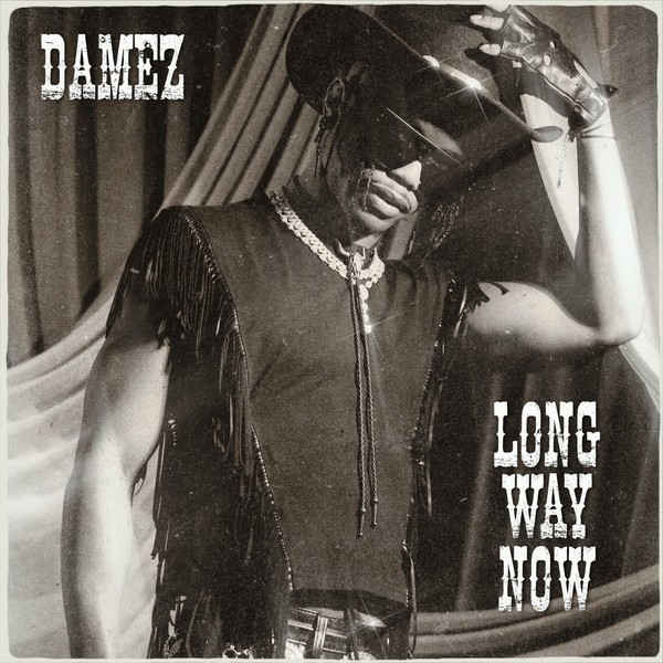 Damez - Long Way Now