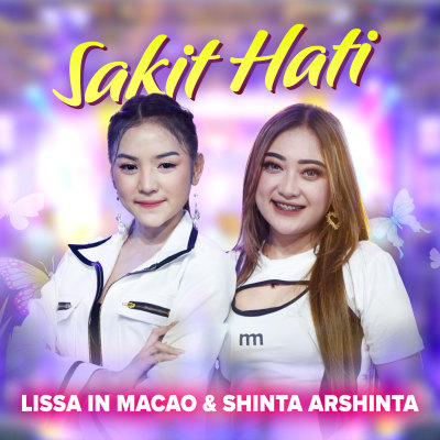 Lissa In Macao dan Shinta Arsinta - Sakit Hati