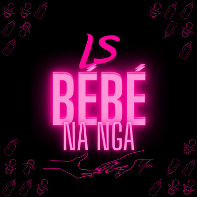 LS - BÉBÉ NA NGA 