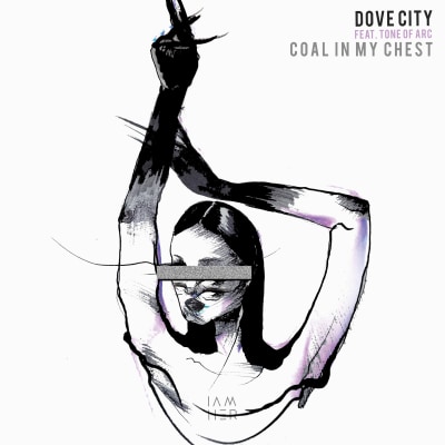 Dove City feat. Tone of Arc - Coal in My Chest (incl. UNDERHER, Auggie Remix)