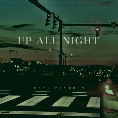 Kate Cameron - Up All Night