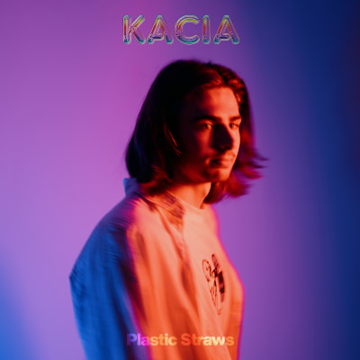 Kacia - Plastic Straws out now