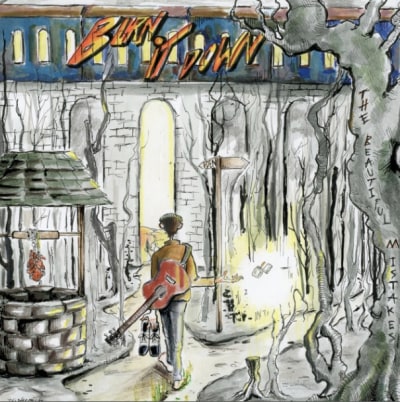 Burn It Down - The Beautiful Mistakes