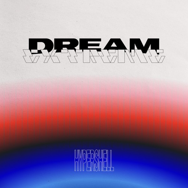 Dream Extreme EP by Hypershell