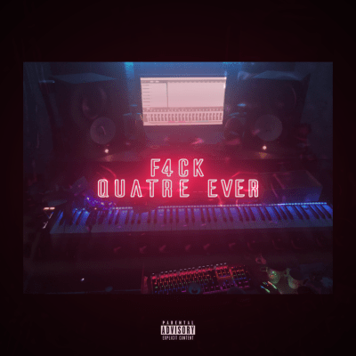 F4ck - Quatre Ever