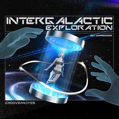 GrooveANDyes - Intergalactic Exploration [Get Expression]