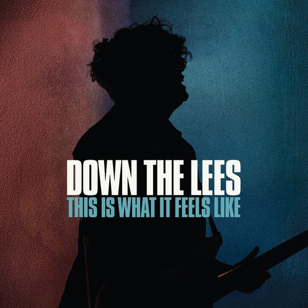 Down The Lees - This Is What It Feels Like (Live Concert Film)