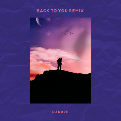 Back to you - raph remix