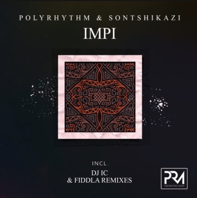 PolyRhythm feat. Sontshikazi - IMPI (Fiddla Remix)