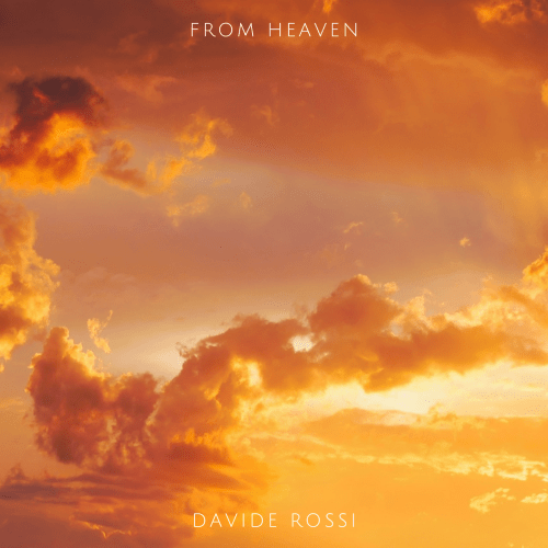 From Heaven - DAVIDE ROSSI