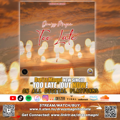Dre’zz Magni "Too Late"
