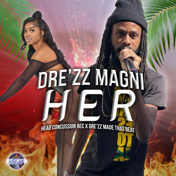 Dre'zz Magni - HER (Story Book Riddim)