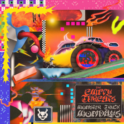 The Empty Threats -  Monster Truck Mondays