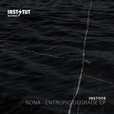 NONĀ - Entropic Degrade EP