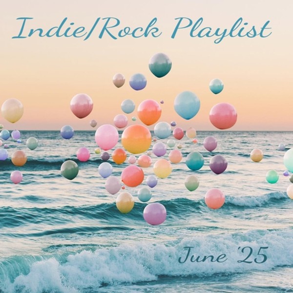 Indie/Rock Playlist: June (2025)