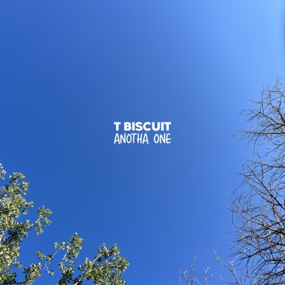 T BISCUIT - "ANOTHA ONE" (FT. CODY "THE SENSEI" WARD)