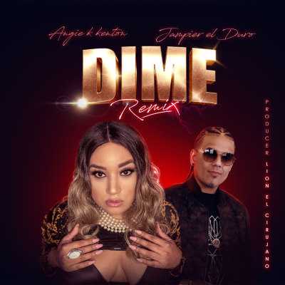 Jampier El Duro & Angie K. Kenton - Dime (Remix)