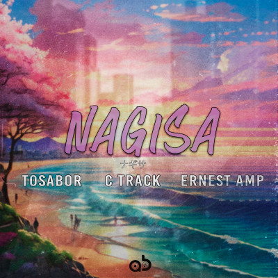 Amped Beats Feat. C Track,Ernest AMP & Tosabor - Nagisa