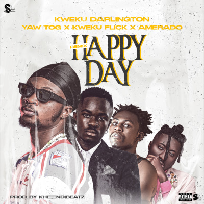Kweku Darlington  Feat. Yaw Tog, Kweku Flick, Amerado, - Happy Day (Remix)