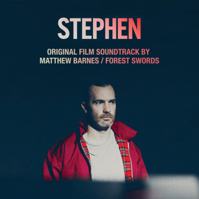 Forest Swords - Stephen (Original Film Soundtrack)