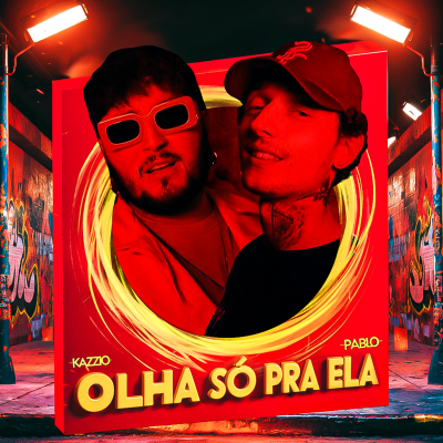 Kazzio, Pablø - Olha só pra ela